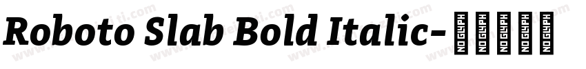 Roboto Slab Bold Italic字体转换